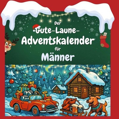 Der Gute-Laune-Adventskalender für Männer | Laura König | deutsch