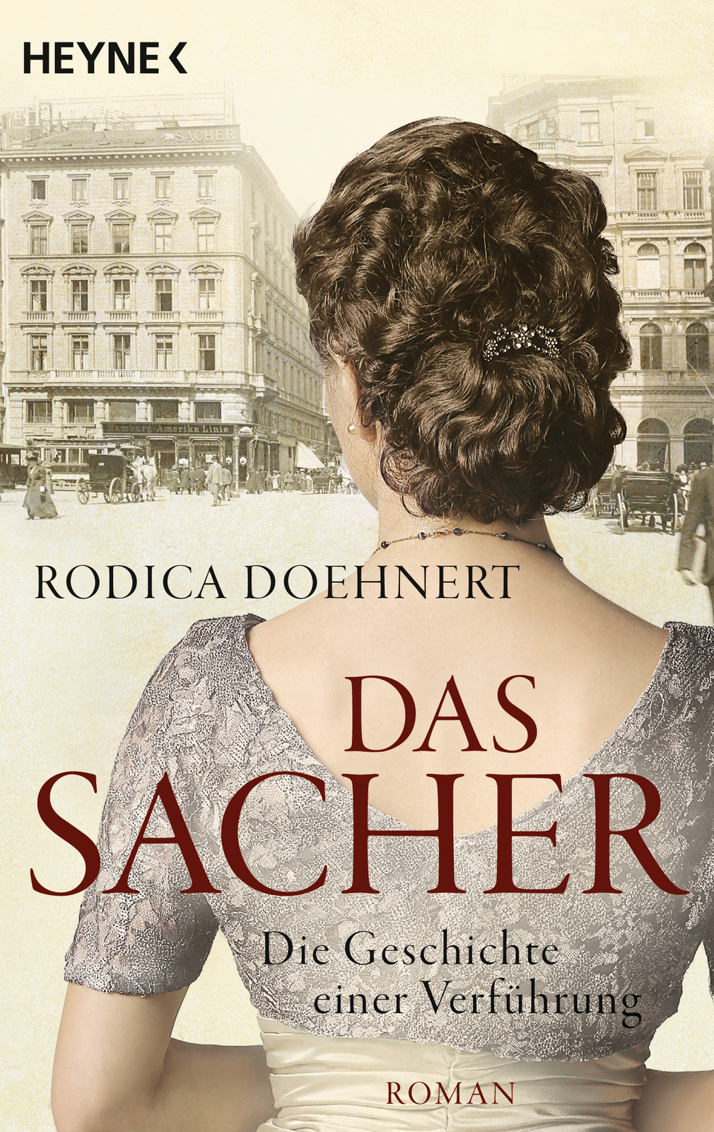 Das Sacher - Die Geschichte Einer Verführung Rodica Doehnert
