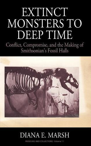 Diana E. Marsh Extinct Monsters To Deep Time (gebundene Ausgabe) (us