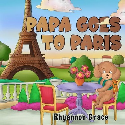Rhyannon Grace Papa Goes to Paris (Paperback) (UK IMPORT)