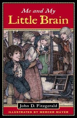 Me and My Little Brain by Fitzgerald, John D.
