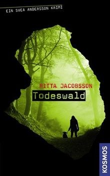 Svea Andersson Krimi 01. Todeswald von Jacobsson, Ritta | Buch | Zustand gut