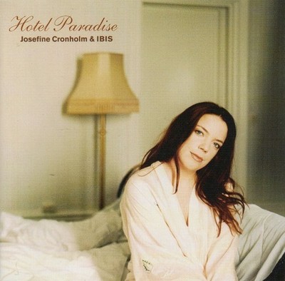 Josefine Cronholm & IBIS: Hotel Paradise (CD)
