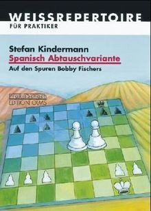 Spanisch Abtauschvariante: Auf den Spuren Bobby Fischers... | Buch | Zustand gut