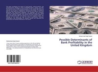 Possible Determinants Of Bank Profitability In The United Kingdom Muhammad Sajid