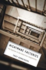 NIGHTMARE FACTORIES: THE ASYLUM IN THE AMERICAN By Troy Rondinone - Hardcover VG