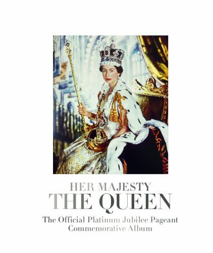 Her Majesty the Queen: the Official Platinum Jubilee Pageant Commemorative ...