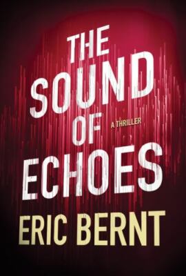 The Sound of Echoes (Speed of Sound Thrillers, 2) by 