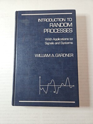 INTRODUCTION TO RANDOM PROCESSES By William A. Gardner - Hardcover
