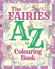 The Fairies A to Z Colouring Book Arcturus Creative Colouring 