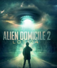 Alien Domicile 2: Lot 24 Blu-ray, 2018 