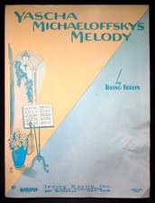 Sheet Music::YASCHA MICHAELOFFSKY'S MELODY::Irving Berlin  1928
