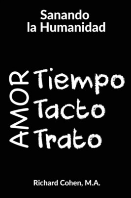 Cohen - Sanando la Humanidad  Tiempo Tacto y Trato - New paperback or - X555z