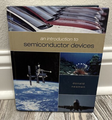 An Introduction to Semiconductor Devices by Donald A. Neamen (2005, Hardcover)