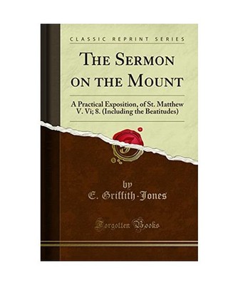The Sermon on the Mount: A Practical Exposition, of St. Matthew V. Vi; 8. 