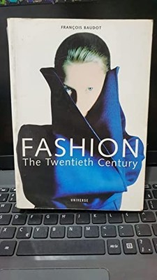 Fashion: the 20th Century: The Twen..., Baudot, Fran co