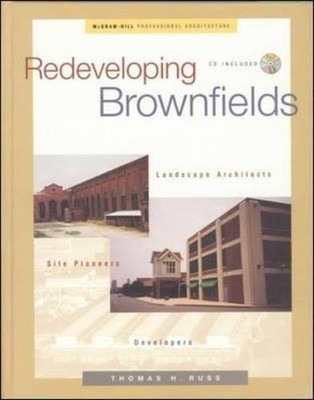 REDEVELOPING BROWNFIELDS: LANDSCAPE ARCHITECTS, SITE By Thomas Russ - Hardcover