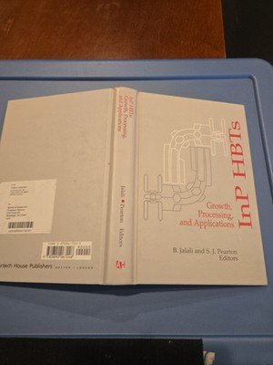 INP HBTs: Growth, Processing, and Applicationsby B. Jalali, S. J. Pearton