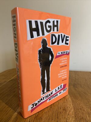 High Dive by Jonathan Lee 2015 SIGNED & DATED UK 1st/1st HB Heinemann