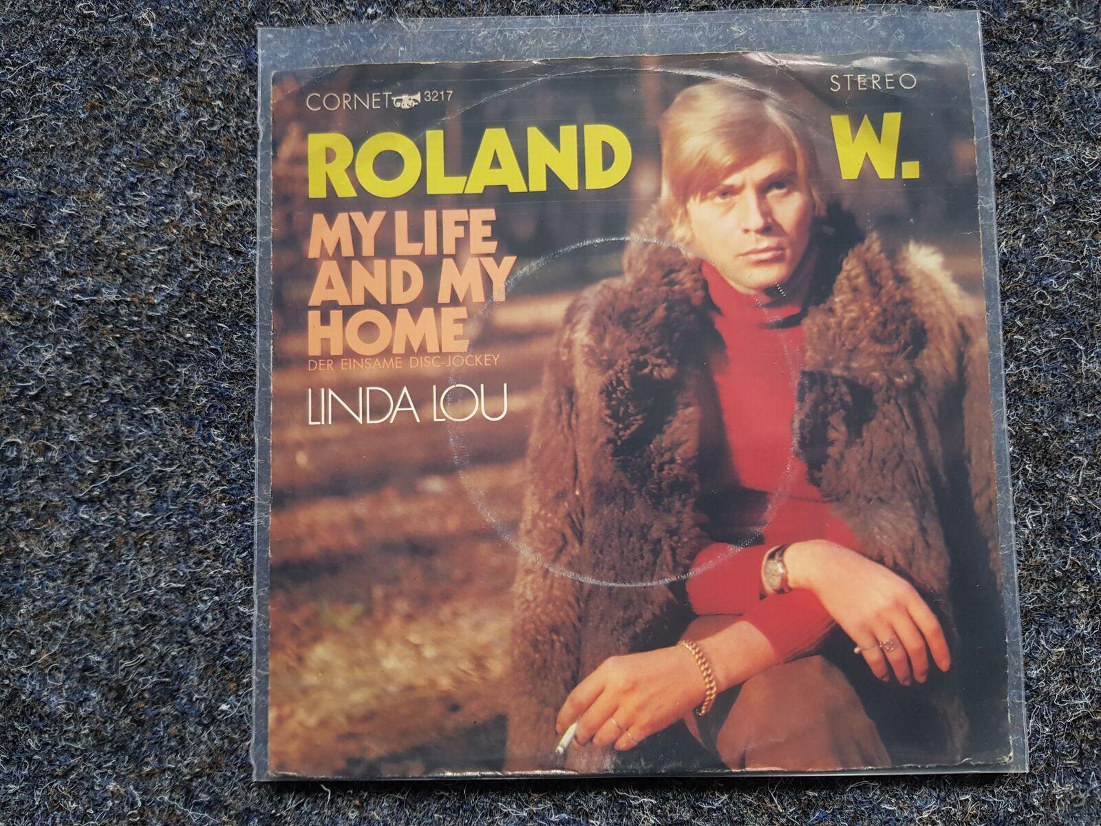 7"" Single Vinyl Roland W. - My life and my home