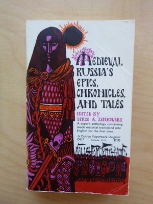 Medieval Russias Epics, Chronicles & Tales, Serge Zenkovsky ed (paperback, 1963)