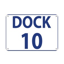 Horizontal Metal Sign Multiple Sizes Dock 10 Activity Loading Zone Number White