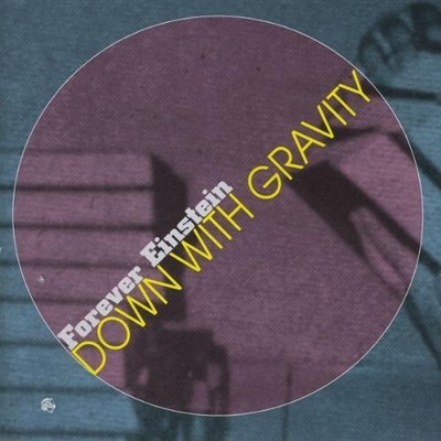 Forever Einstein - Down with Gravity [New CD]