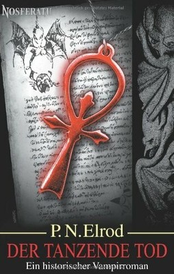 Der tanzende Tod: Das 4. Abenteuer um den Gentleman-Vampir Buch Festa Verlag
