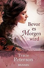 Bevor es Morgen wird von Peterson, Tracie | Buch | Zustand gut