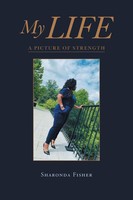 My Life A Picture Of Strength Sharonda Fisher Taschenbuch Englisch 2021