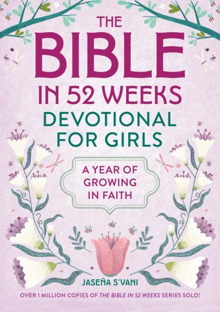 The Bible in 52 Weeks Devotional for Girls by Jasena S'vani (Paperback Book)