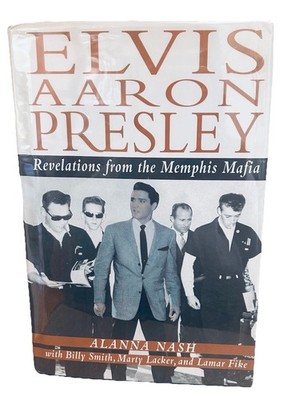 Elvis Aaron Presley: Revelations from the Memphis Mafia First Edition Hardcover 