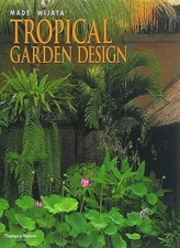 Tropical Garden Design By Made Wijaya. 9780500019702