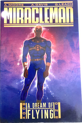 MIRACLEMAN. BUCH EINS. EIN TRAUM VOM FLIEGEN. 128 SEITEN. 1. Auflage.  1988. ECLIPSE.