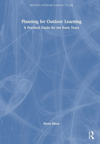 Planning for Outdoor Learning by Helen Bilton - 9780367322717