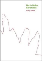 Garry Smith | North Wales Scrambles: A Guide To 50 Of The Best Mountain...
