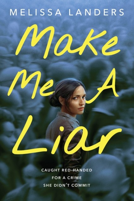 Make Me a Liar by Melissa Landers (Hardback Book)