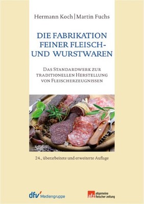 Martin Fuchs Die Fabrikation feiner Fleisch- und Wurstwaren