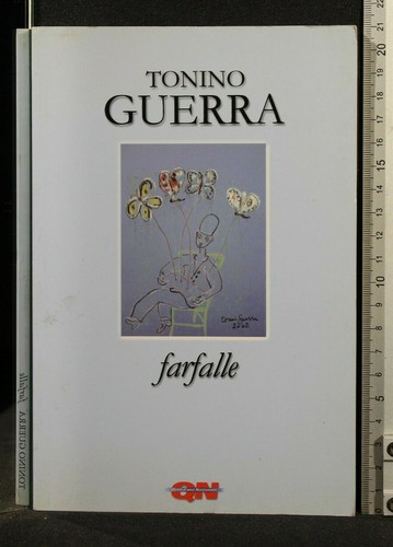 SCHMETTERLINGE. Tonino Guerra. QN.