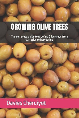 Davies Cheruiyot Growing Olive Trees (Tascabile) Tropical Trees
