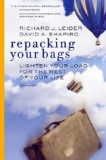Repacking Your Bags: Lighten Your Load for the Rest of Your Life by Leider: Used