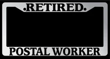 Chrome License Plate Frame "Retired Postal Worker" Auto Accessory Novelty