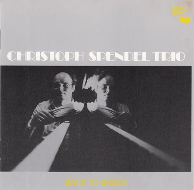 CD Christoph Spendel Trio Back To Basics Blue Flame