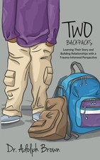 TWO BACKPACKS: LEARNING THEIR STORY AND BUILDING By Adolph Brown  Excellent 