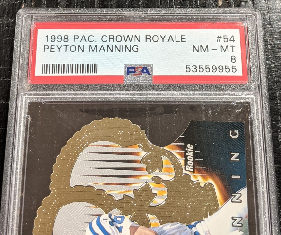 1998 Pacific Crown Royale Peyton Manning ROOKIE DIE CUT PSA 8 NM