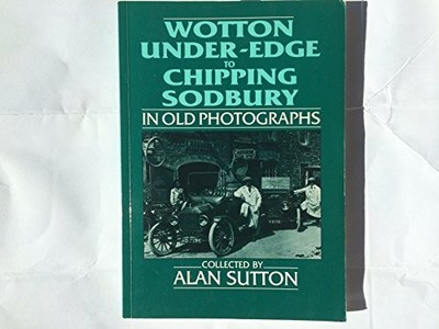 Wotton-Under-Edge to Chipping Sodbury ..., Sutton, Alan