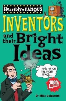 Inventors and Their Bright Ideas (Horribly Famous) von G... | Buch | Zustand gut