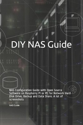 DIY NAS Guide: NAS Configuration Guide with Open Source Software on Raspberry Pi
