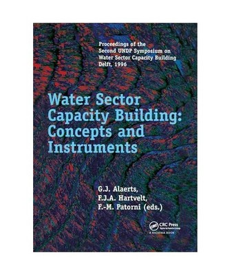 Water Sector Capacity Building: Concepts and Instruments, G. J. Alaerts