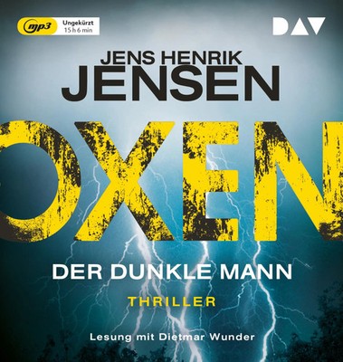 Oxen. Der dunkle Mann | Ungekürzte Lesung mit Dietmar Wunder (2 mp3-CDs) | 2018